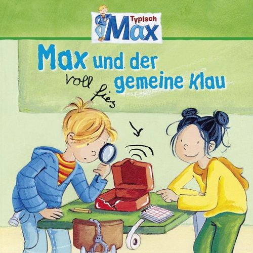 Image of 03: MAX UND DER VOLL FIES GEMEINE KLAU