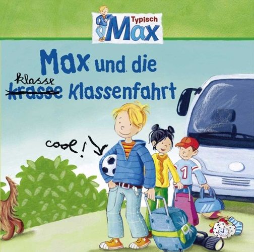 Image of 04: MAX UND DIE KLASSE KLASSENFAHRT