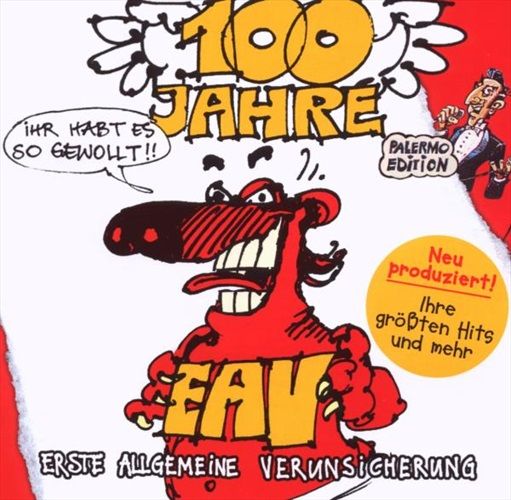 100 Jahre EAV ...ihr habt es so gewollt!