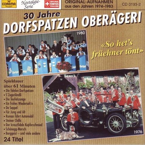 Image of 30 JAHRE DORFSPATZEN OBERÄGERI