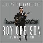 A-Love-So-Beautiful-Roy-Orbison-The-Royal-Philh-2021-Vinyl