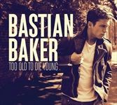 Bastian-Baker-Too-Old-To-Die-Young-CD