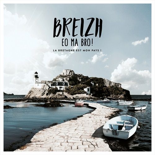 Breizh eo ma bro ! La bretagne est mon pays !