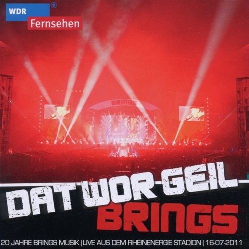 Dat Wor Geil - 20 Jahre Brings