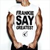 FRANKIE-SAY-GREATEST-4138-CD