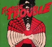 Francis-Trouble-2844-CD