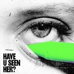 Have-U-Seen-Her-12-Vinyl