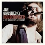 HouserockerA-Joe-Grushecky-Anthology-95-CD