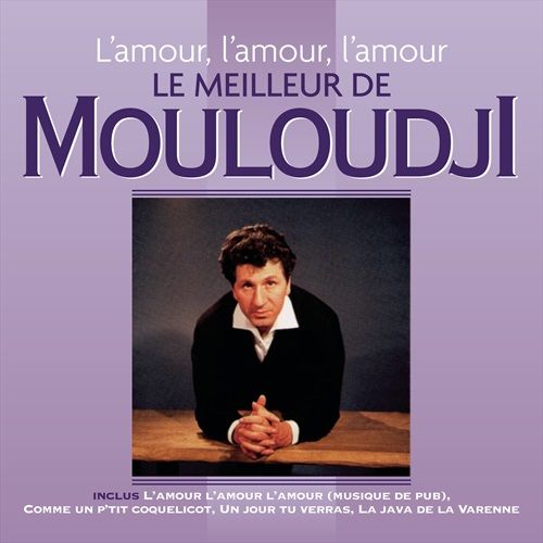 Image of L'amour, l'amour, l'amour - Le meilleur de Mouloud