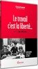Le-travail-cest-la-liberte-DVD-F