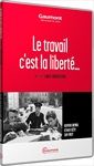 Le-travail-cest-la-liberte-DVD-F