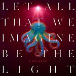 Let-All-That-We-Imagine-Be-The-Light-Orange-LP-53-Vinyl