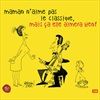 Maman-naime-pas-le-classique-mais-ca-elle-aimera-14233-CD