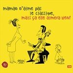 Maman-naime-pas-le-classique-mais-ca-elle-aimera-14233-CD