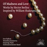 Of-Madness-and-Love-Orchestral-Works-by-Berlioz-12053-CD