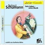 R-SCHUMANN-SEIN-LEBEN--ELOQUENCE-JUNIOR--8231-CD