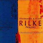 Rilke-Projekt-UEberflieende-Himmel-8-CD