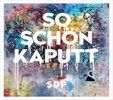 SO-SCHOEN-KAPUTT-7372-MaxiSingleCD