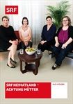 SRF-HEMATLAND-Achtung-Muetter-324-DVD-D