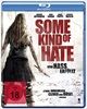 Some-Kind-of-Hate-Von-Hass-erfuellt-BR-3050-Blu-ray-D