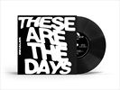 THESE-ARE-THE-DAYS-7-VINYL-15-Single