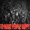 TO-MAKE-PEOPLE-HAPPY-1-CD