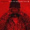 Tha-Fix-Before-Tha-VI-Ltd-Edt-256-Vinyl