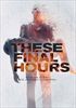 These-Final-Hours-Es-ist-nie-zu-spaet-fuer-jeman-427-DVD-D