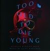 Too-Old-To-Die-Young-6056-CD