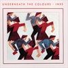 UNDERNEATH-THE-COLOURS-2011-REMASTERED-34-CD