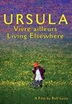 Ursula-Vivre-ailleurs-Living-elsewhere-1721-DVD-F