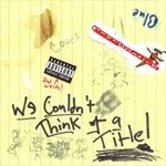 WE-COULDNT-THINK-OF-A-TITLE-7781-CD