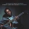 WHISKEY-WIMMENJOHN-LEE-HOOKERS-FINEST-366-CD