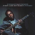 WHISKEY-WIMMENJOHN-LEE-HOOKERS-FINEST-366-CD