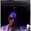 We-Are-Not-Your-Kind-6011-Vinyl