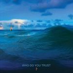 Who-Do-You-Trust-4828-Vinyl