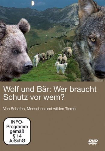 Image of Wolf und Baer: Wer braucht Schutz vor wem? D