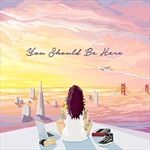 You-Should-Be-Here-10-Vinyl