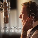 stromaufwaerts-kaiser-singt-kaiser-1609-CD